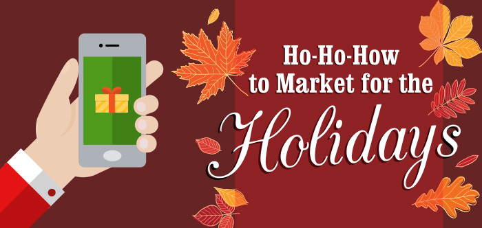 Ho-Ho-How to Market for the Holidays