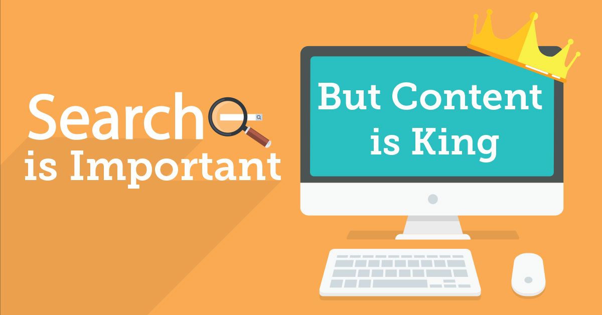 Search is important, but content is King!